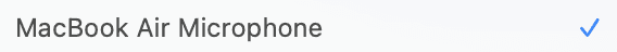 The selected MacBook Air Microphone, marked with a blue tick in the audio menu.