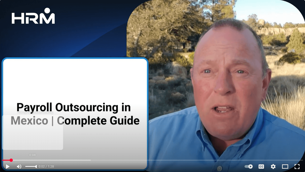 Payroll Outsourcing in Mexico and EOR (Employer of Record)