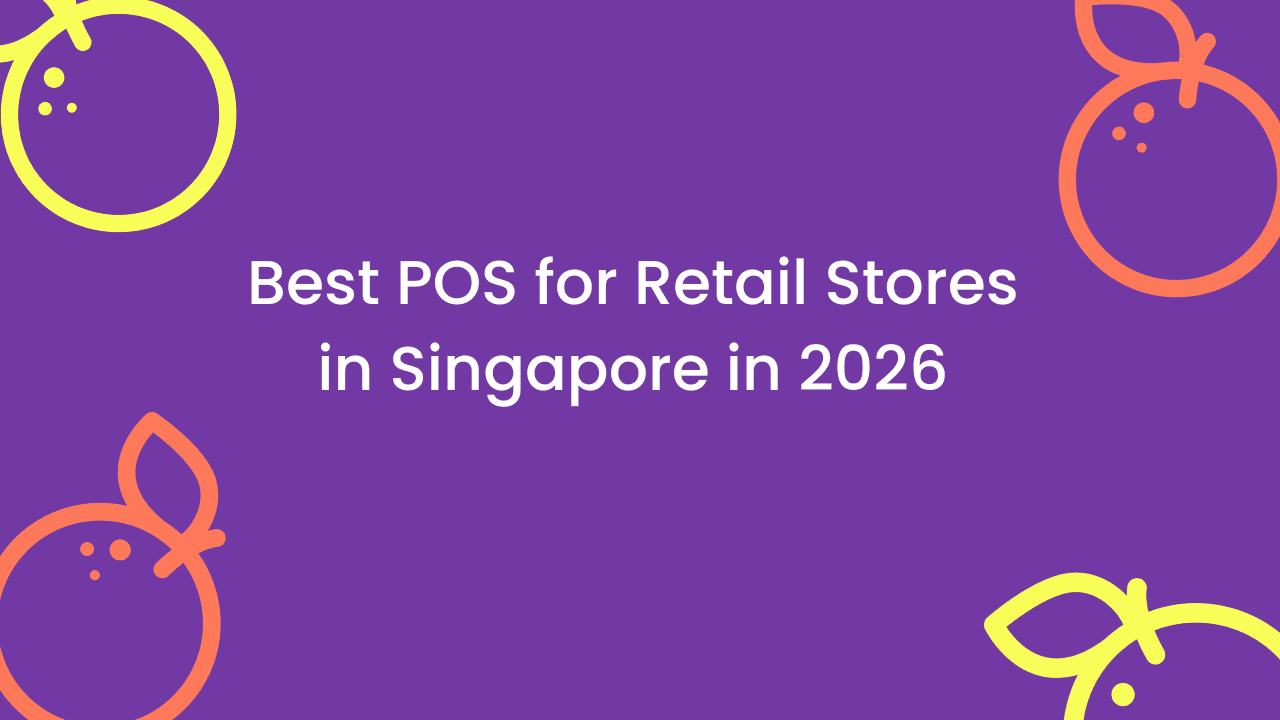 Best POS for Retail Stores in Singapore in 2026