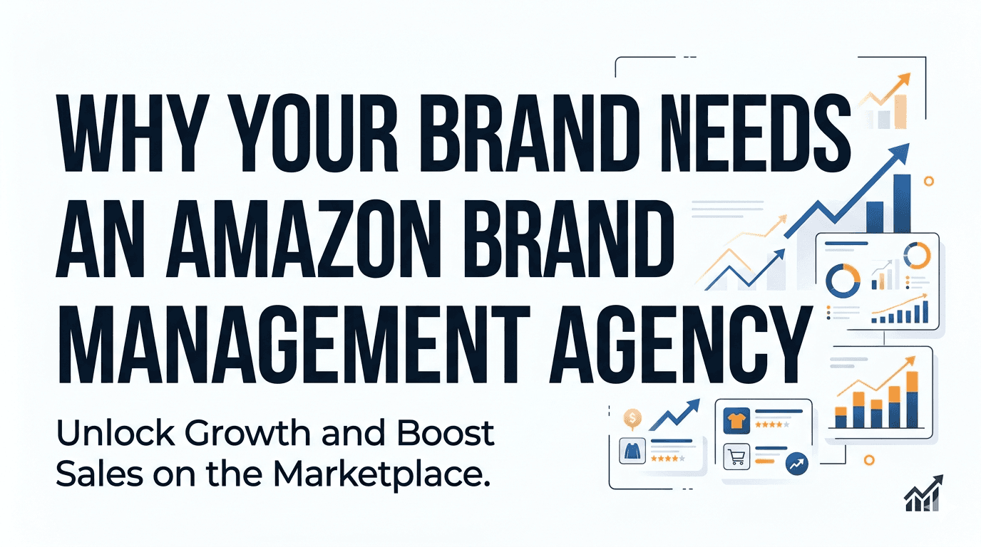 Why Your Brand Needs an Amazon Brand Management Agency illustration