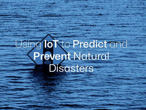 Using IoT to Predict and Prevent Natural Disasters - TagoIO
