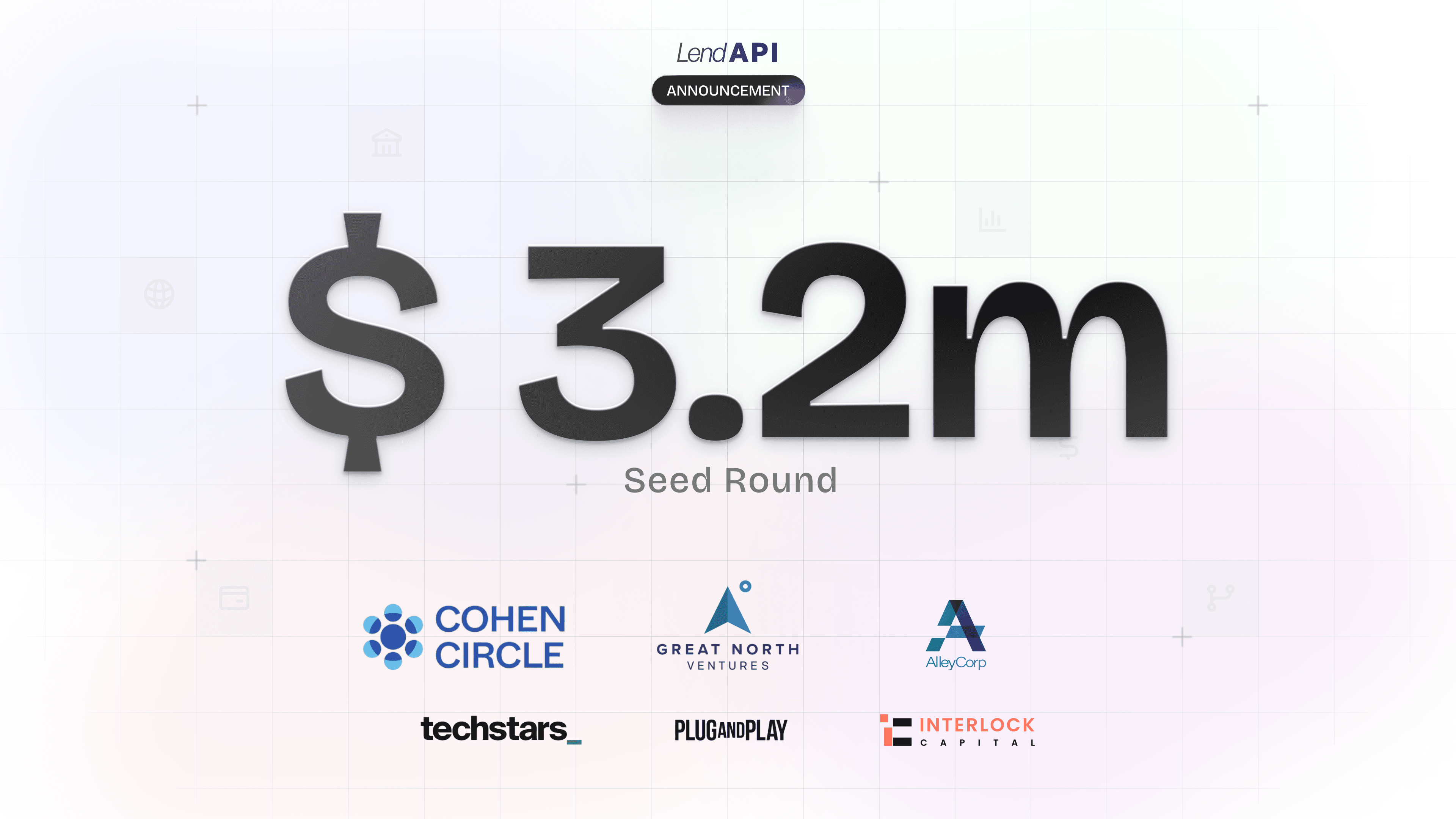 LendAPI Completes $3.2M Seed Round Investment - Nov 6th 2024