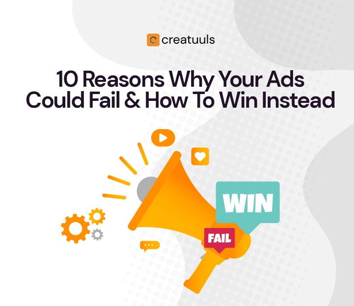 10 Reasons Why Some Ads Win and Some Fail