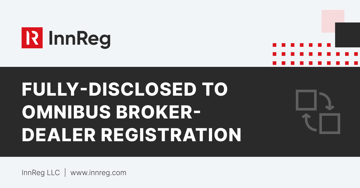 From Fully-Disclosed to Omnibus Broker-Dealer Registration