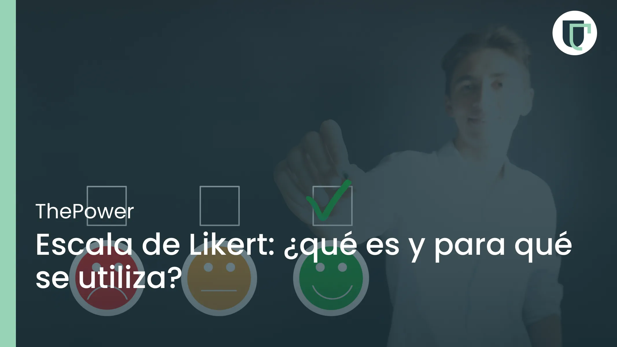 Escala de Likert: ¿qué es y para qué se utiliza?