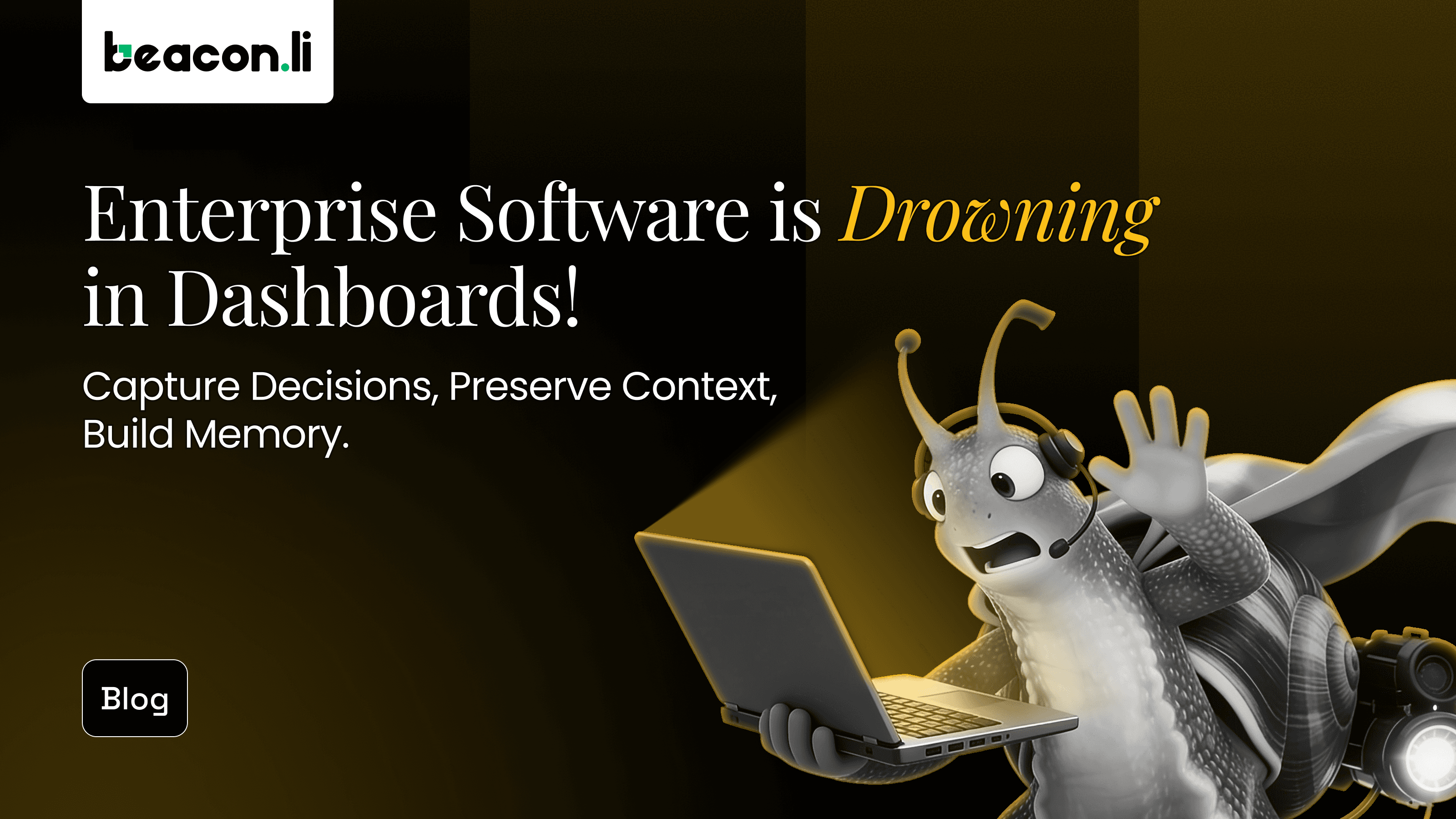 enterprise software is drowning in dashboards - Beacon.li