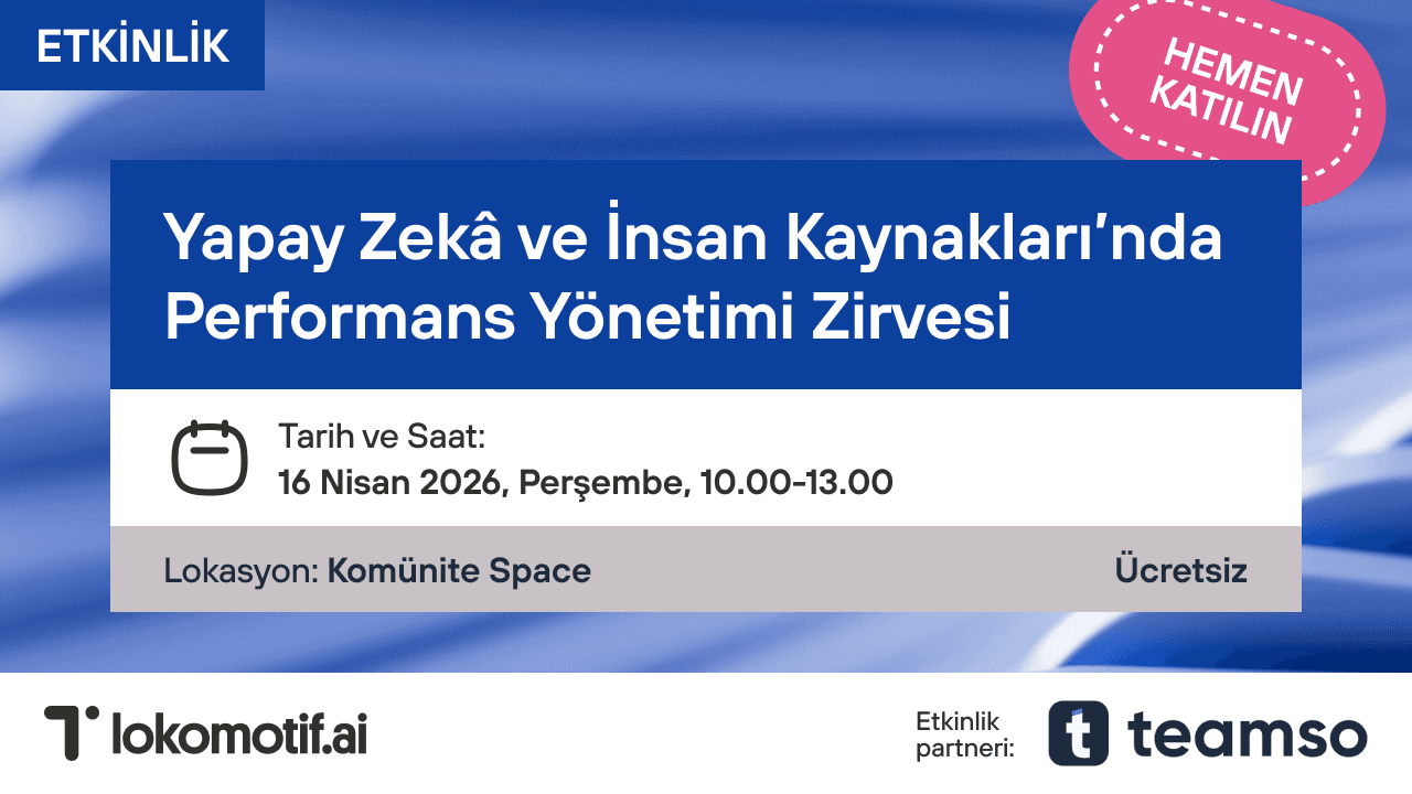 Yapay Zekâ ve İK'da Performans Yönetimi Zirvesi