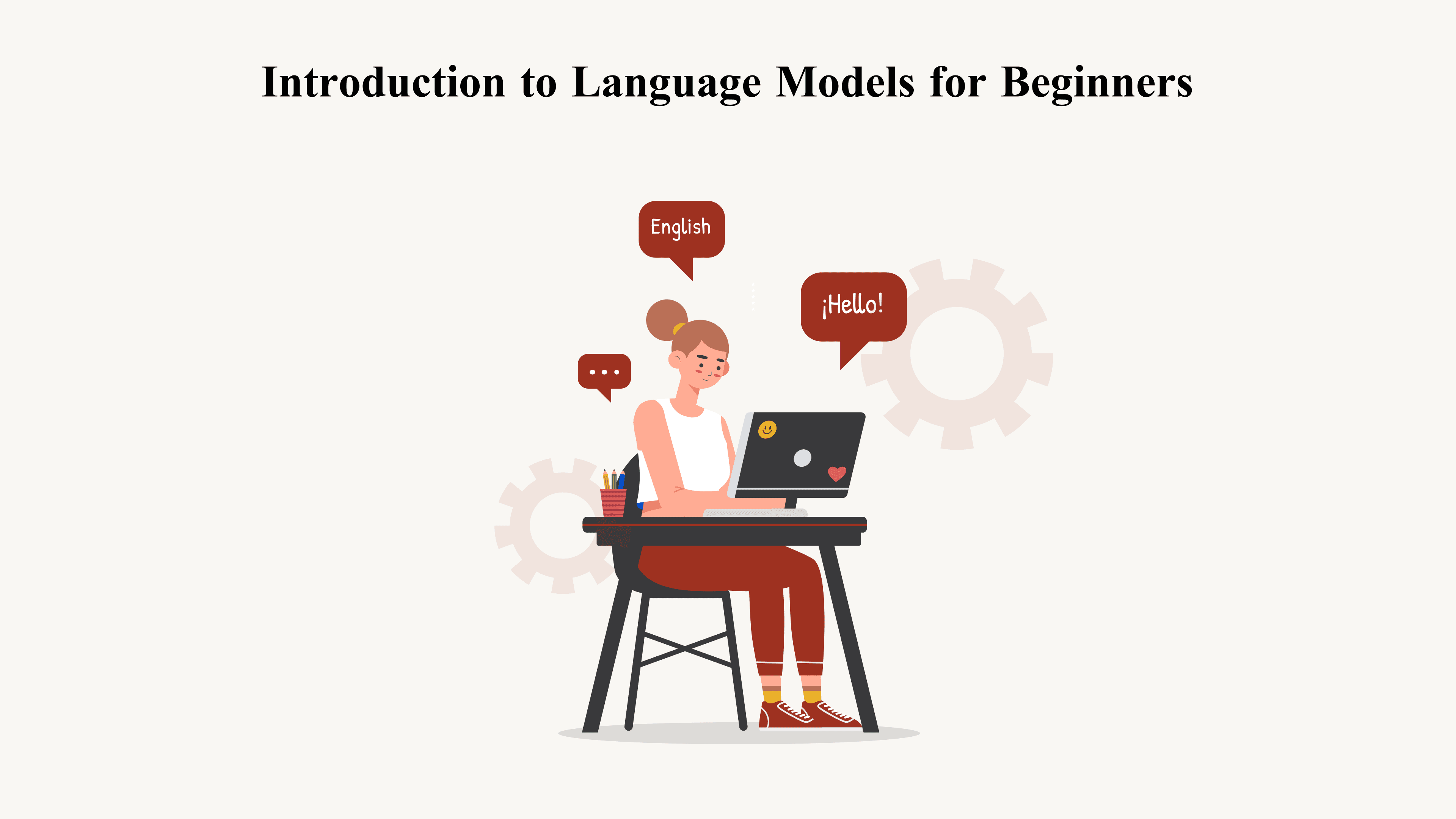 Introduction to Language Models for Beginners