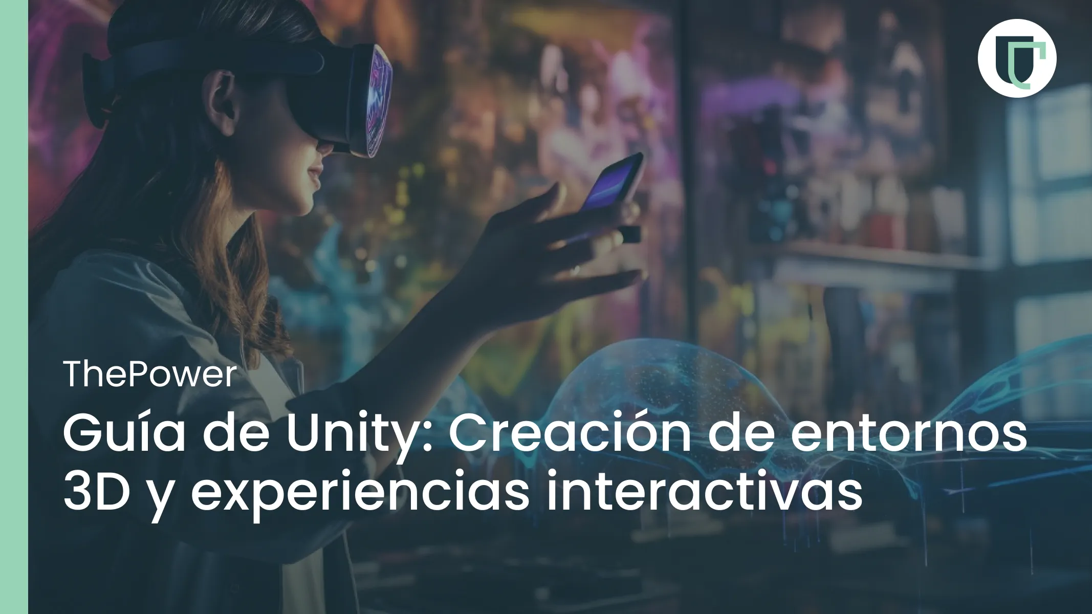 Guía de Unity: Creación de entornos 3D y experiencias interactivas