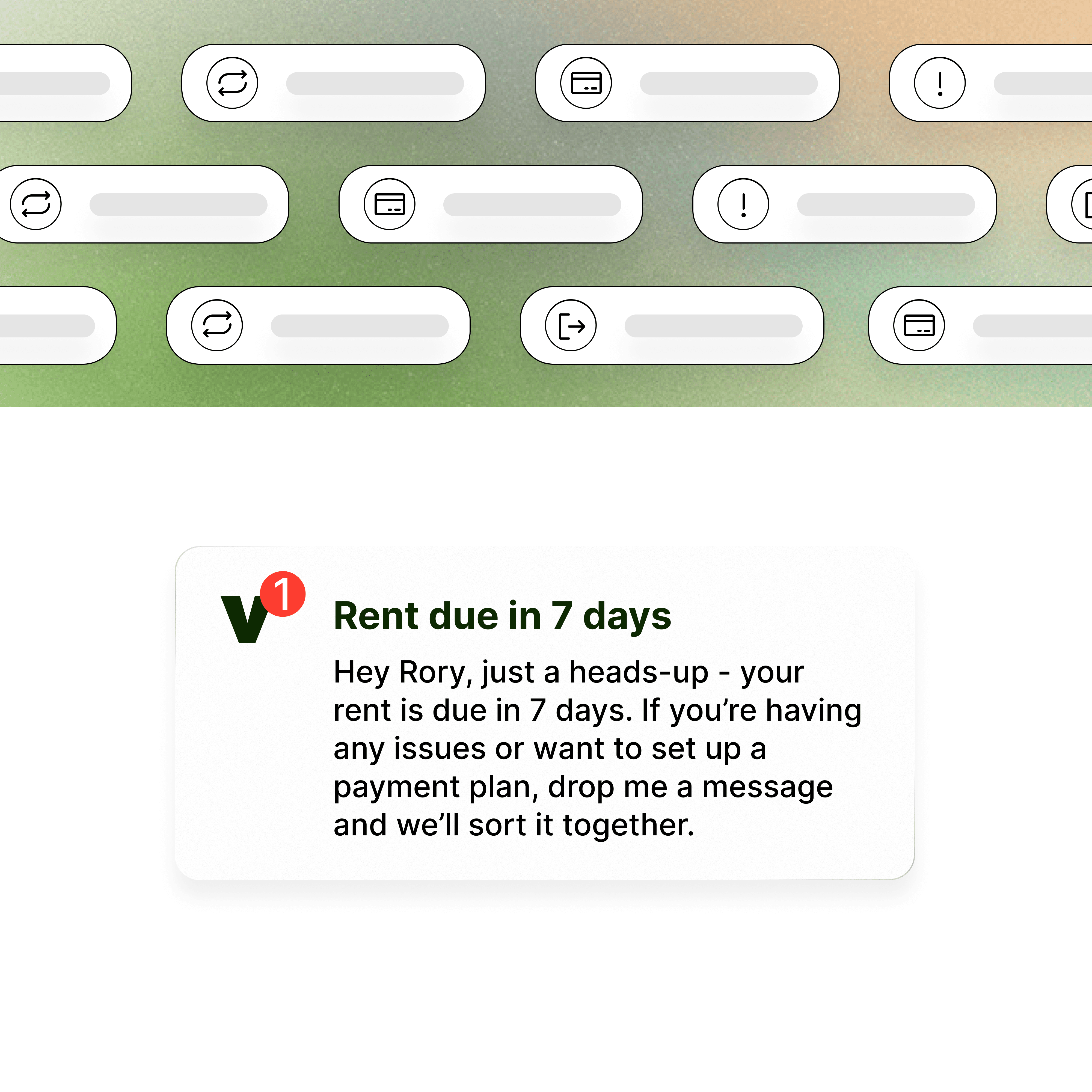 Graphic showing Vinny’s automated rent reminder. The top section displays various system icons on a green-to-orange gradient background. Below, a notification card features the Vinny logo with a red ‘1’ alert badge and the message: ‘Rent due in 7 days.’ The text reads: ‘Hey Rory, just a heads-up – your rent is due in 7 days. If you’re having any issues or want to set up a payment plan, drop me a message and we’ll sort it together.