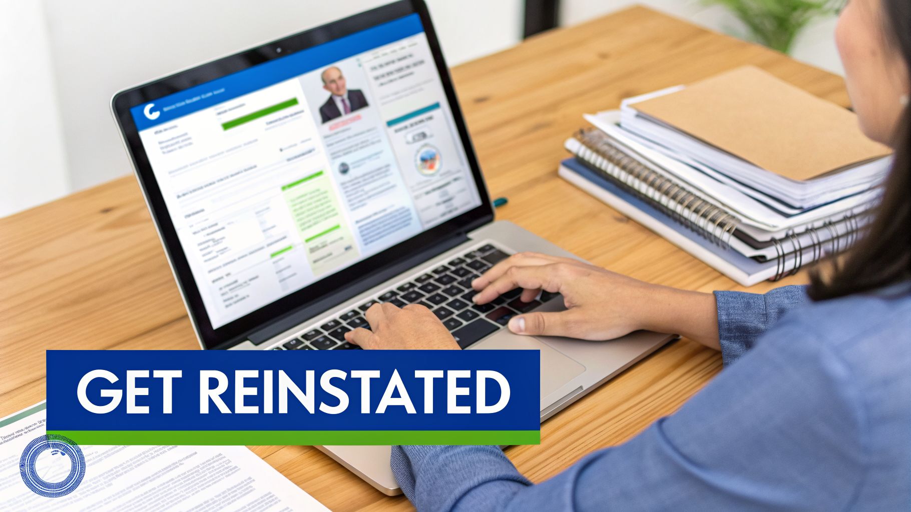 Over-the-shoulder view of a person typing on a laptop with a professional profile and 'GET REINSTATED' banner.
