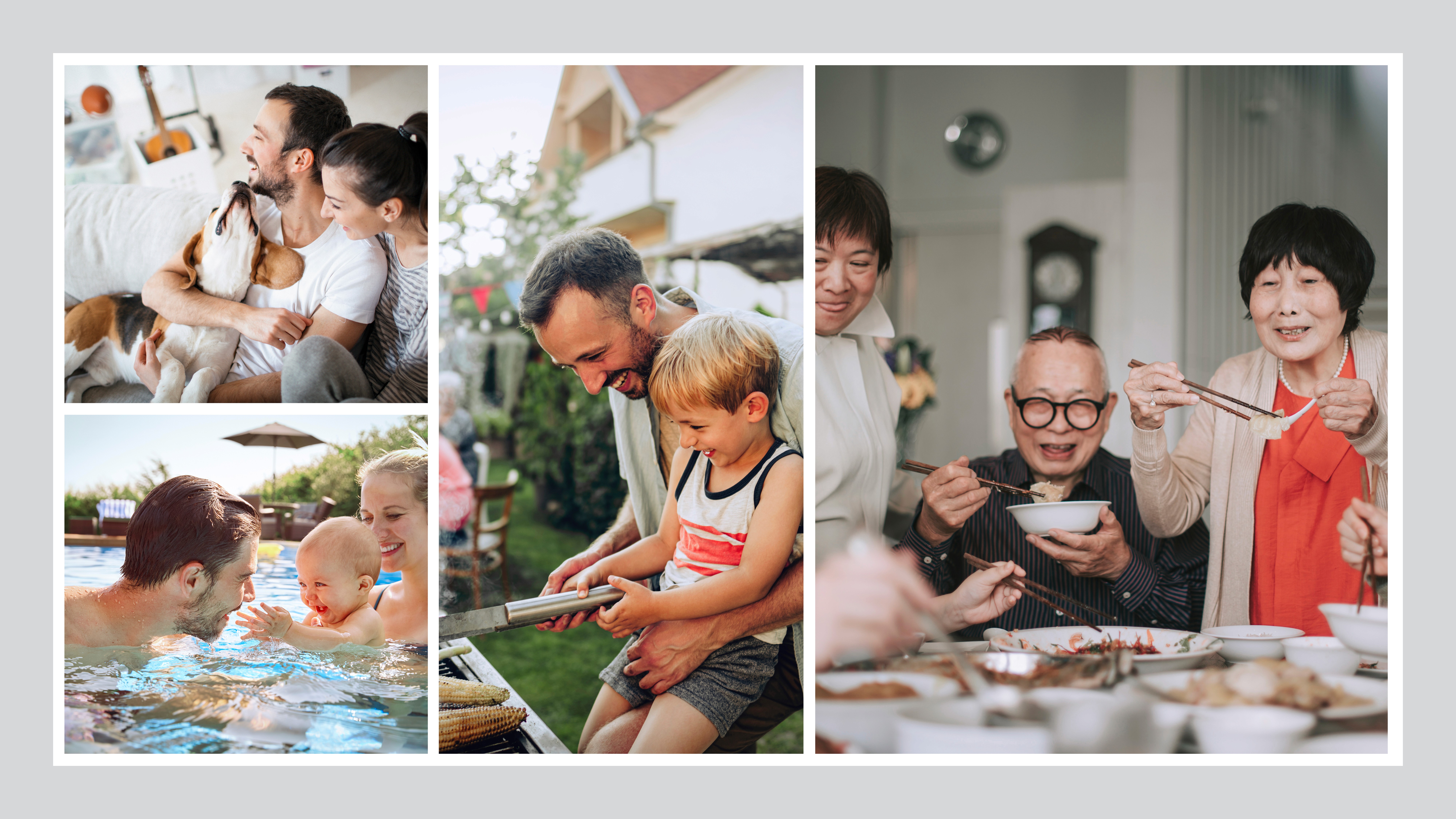 A collage of family moments: A couple cuddles a dog on a couch, a father barbecues with his son, a man plays in a pool with a baby, and a family enjoys a meal together.