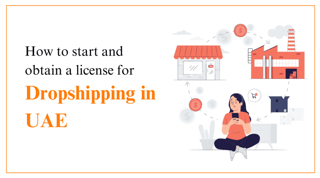 How to start and obtain a license for droppshipping in Dubai UAE