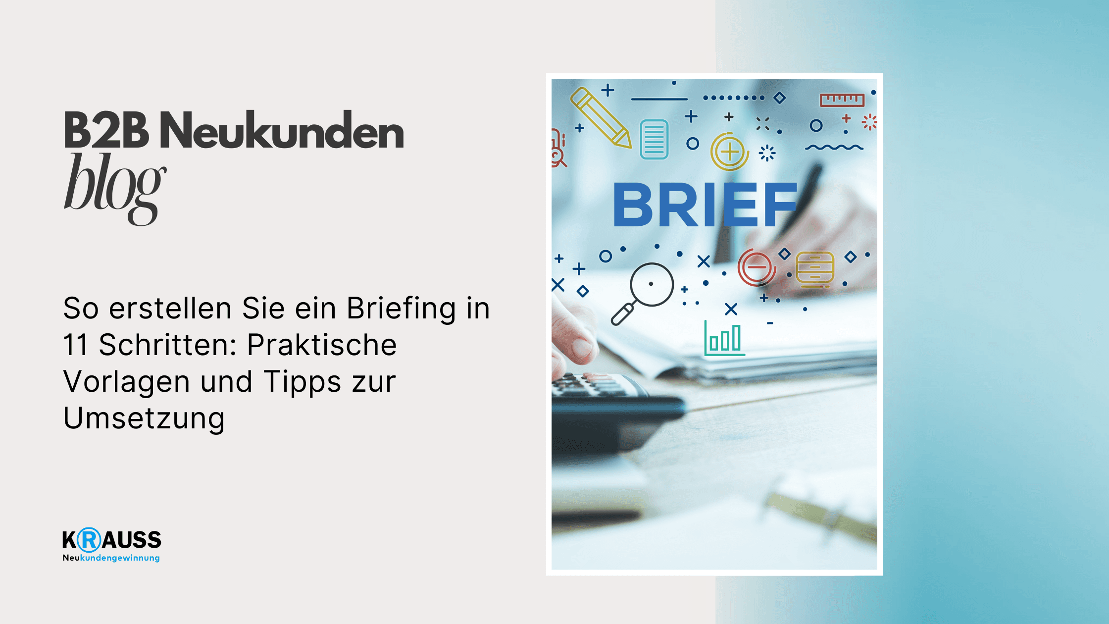 So erstellen Sie ein Briefing in 11 Schritten: Praktische Vorlagen und Tipps zur Umsetzung