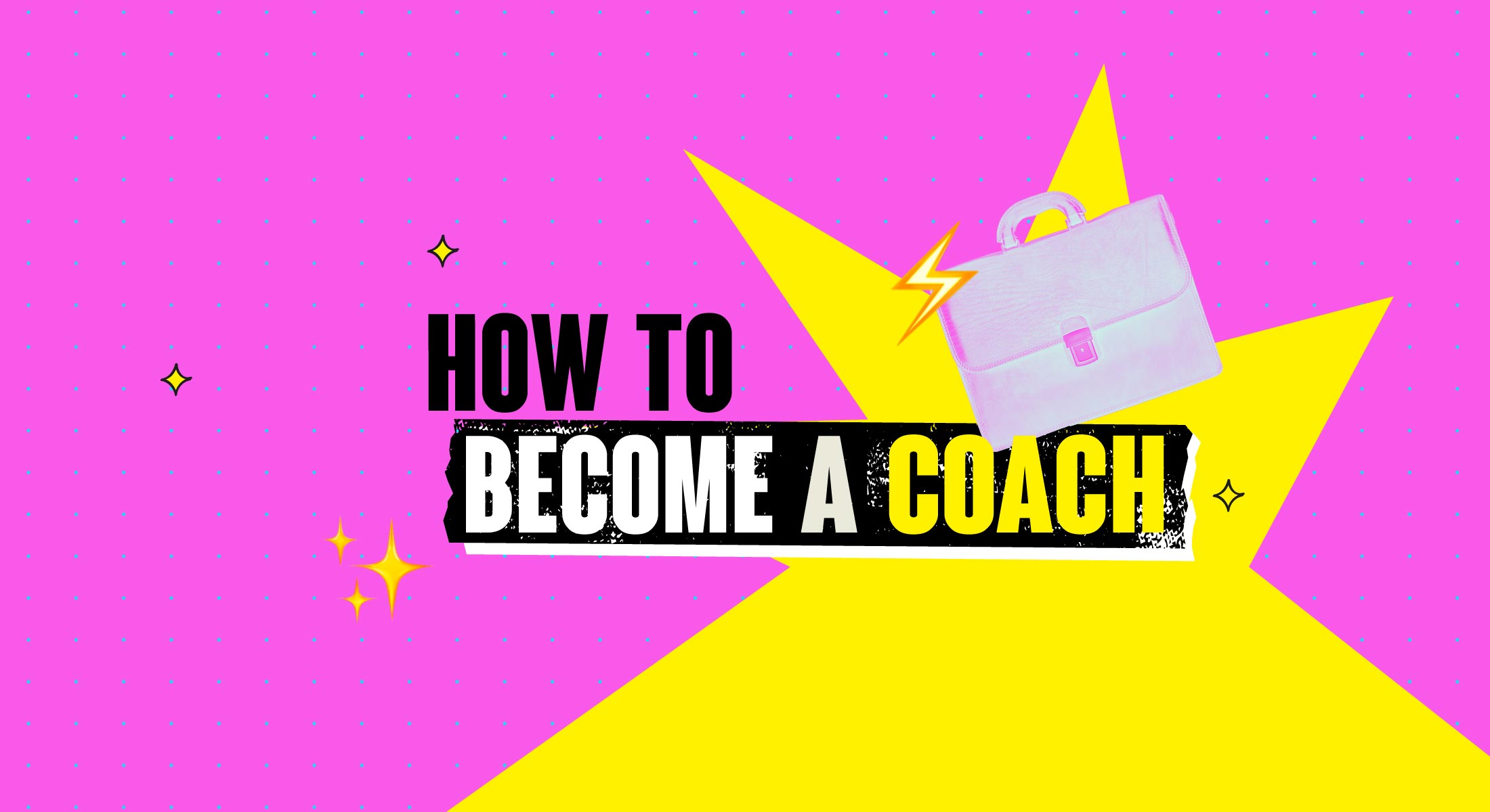 Coaching career guide banner with briefcase, lightning bolt, and star burst on pink backdrop