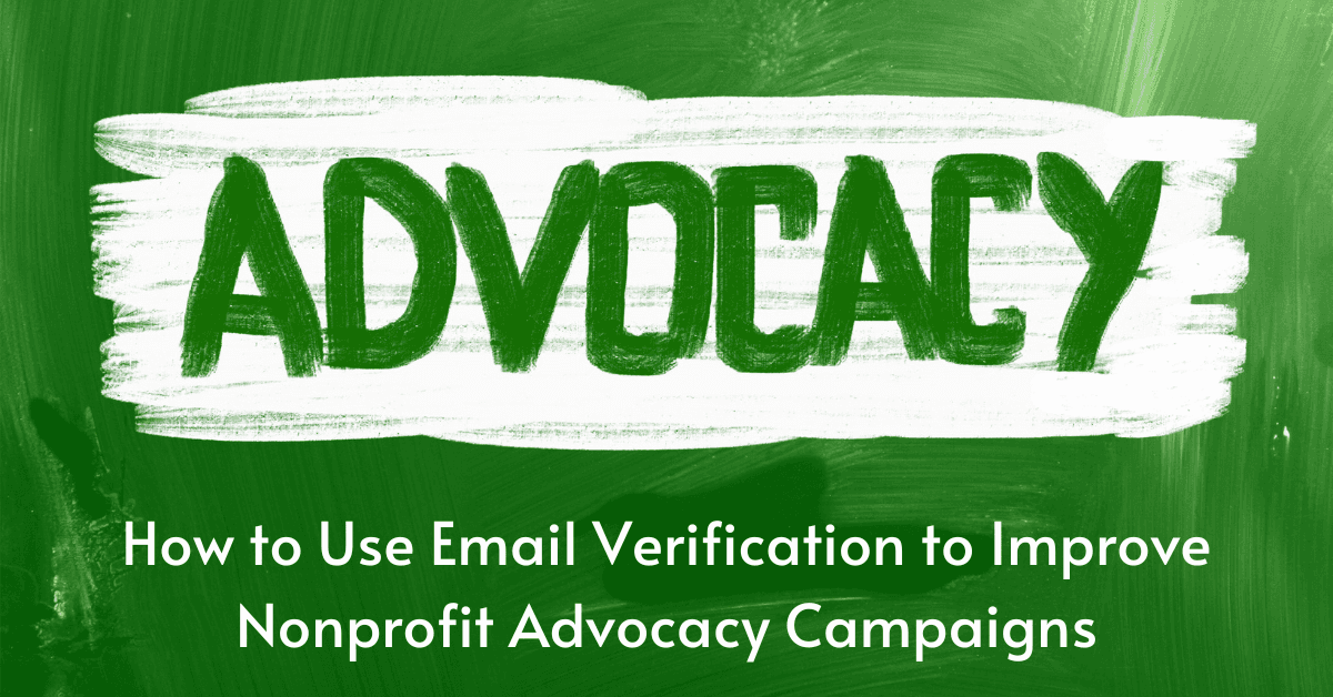 How to Use Email Verification to Improve Nonprofit Advocacy Campaigns