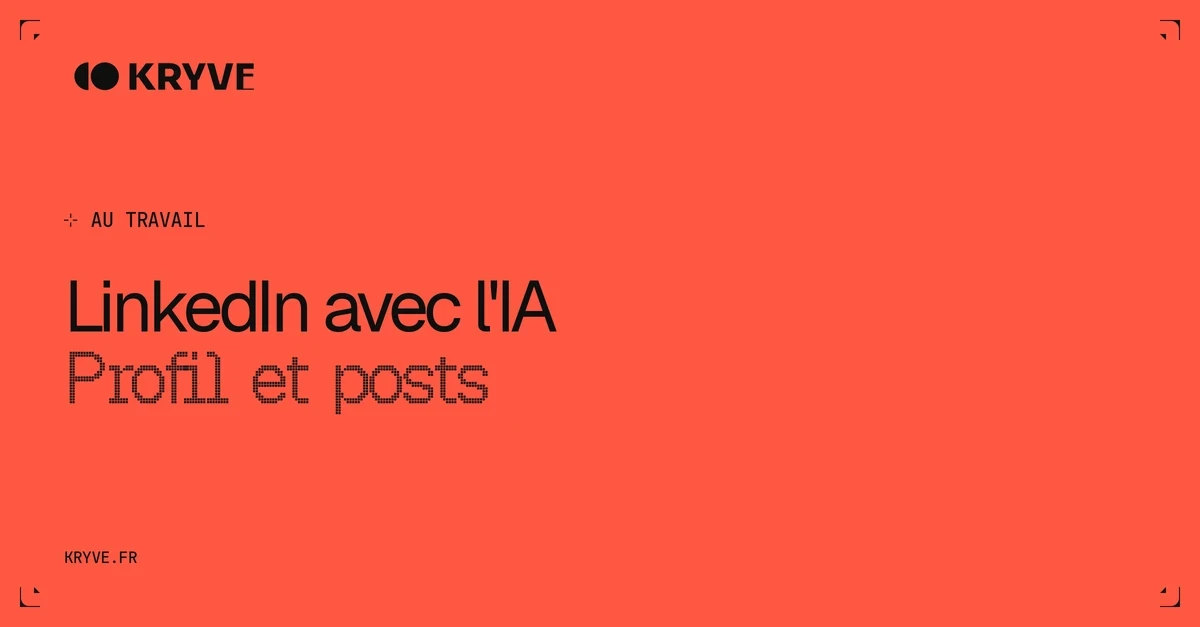 LinkedIn avec l'IA, profil et posts : couverture Kryve
