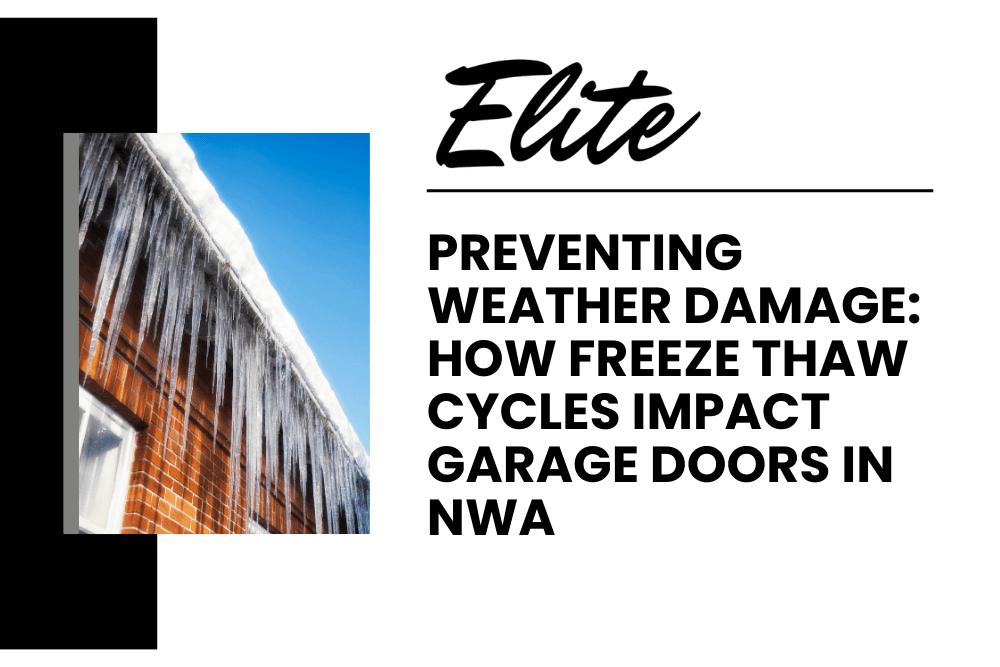 Icicles hanging from a roof beside the Elite graphic header for a blog about freeze thaw garage door damage in NWA.