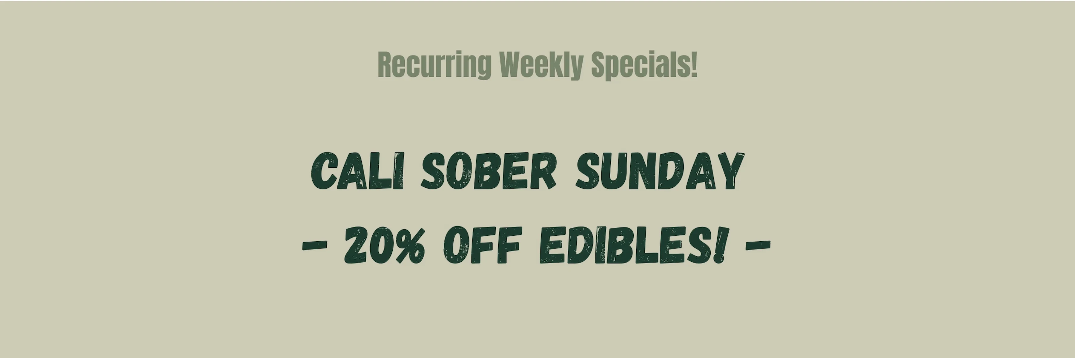 Organic Farms Cannabis Dispensary Cali Sober Sunday Promo