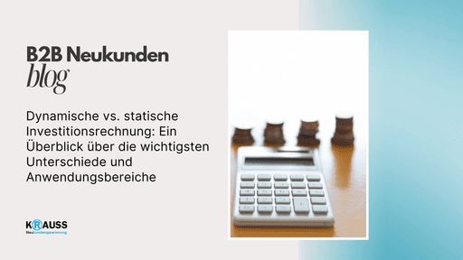 Dynamische vs. statische Investitionsrechnung: Ein Überblick über die