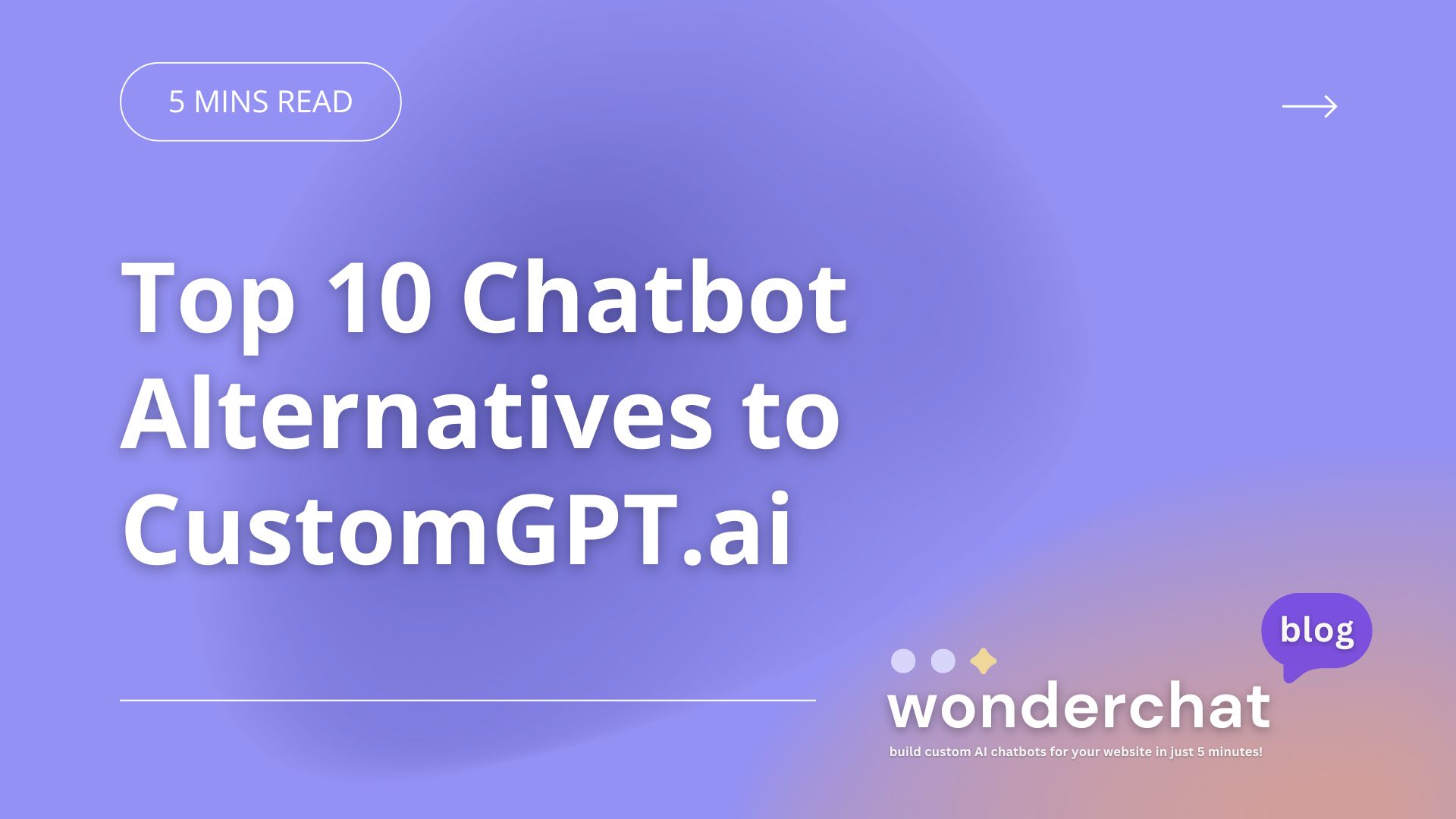 Top 10 Chatbot Alternatives to CustomGPT.ai