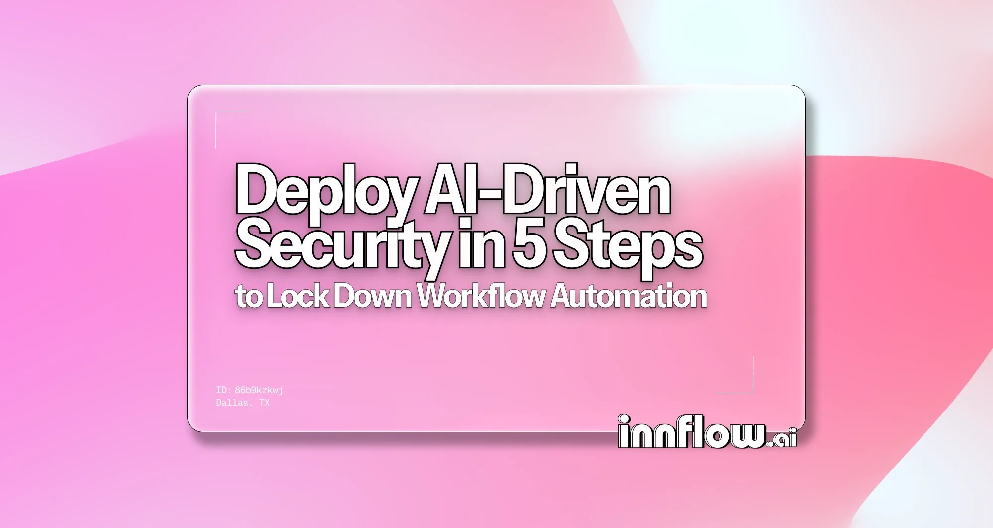 How to Implement AI-Driven Security in Workflow Automation