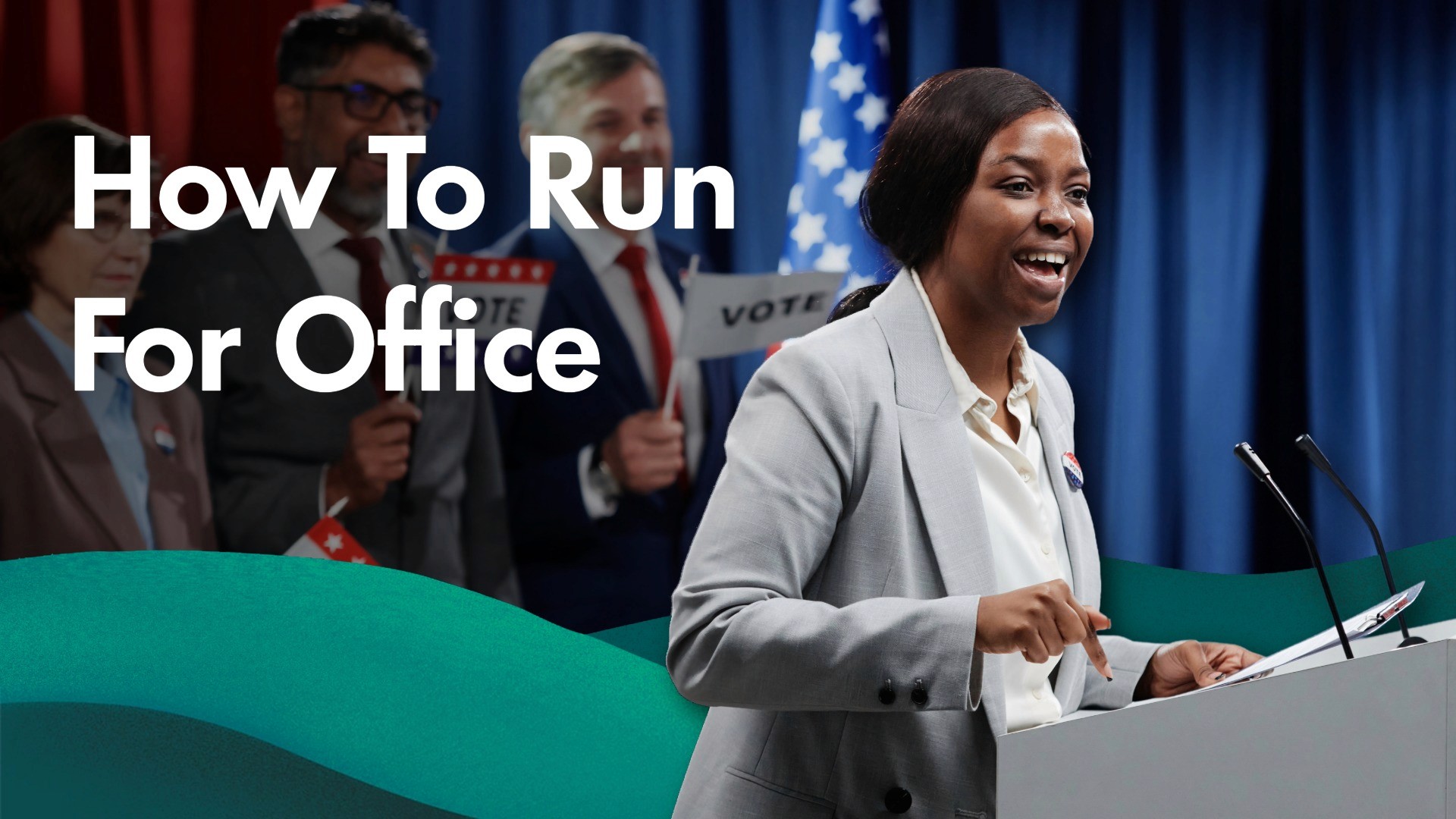 Image of someone speaking with the words "How to run for office" overlayed