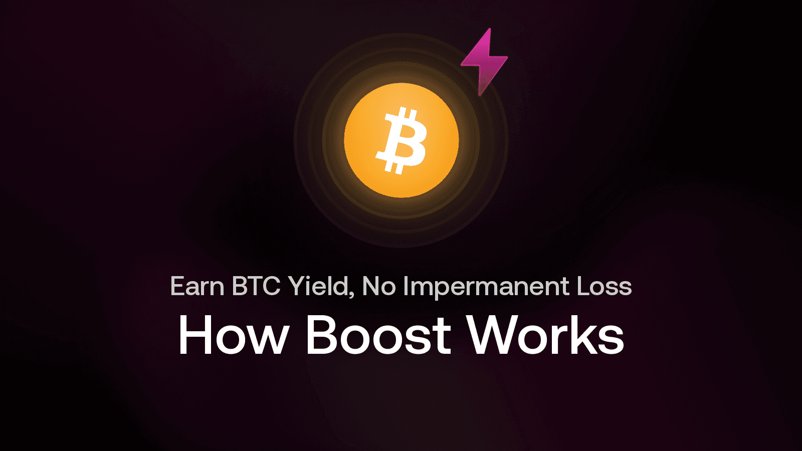 How Boost Works: Earn BTC Yield Without Impermanent Loss