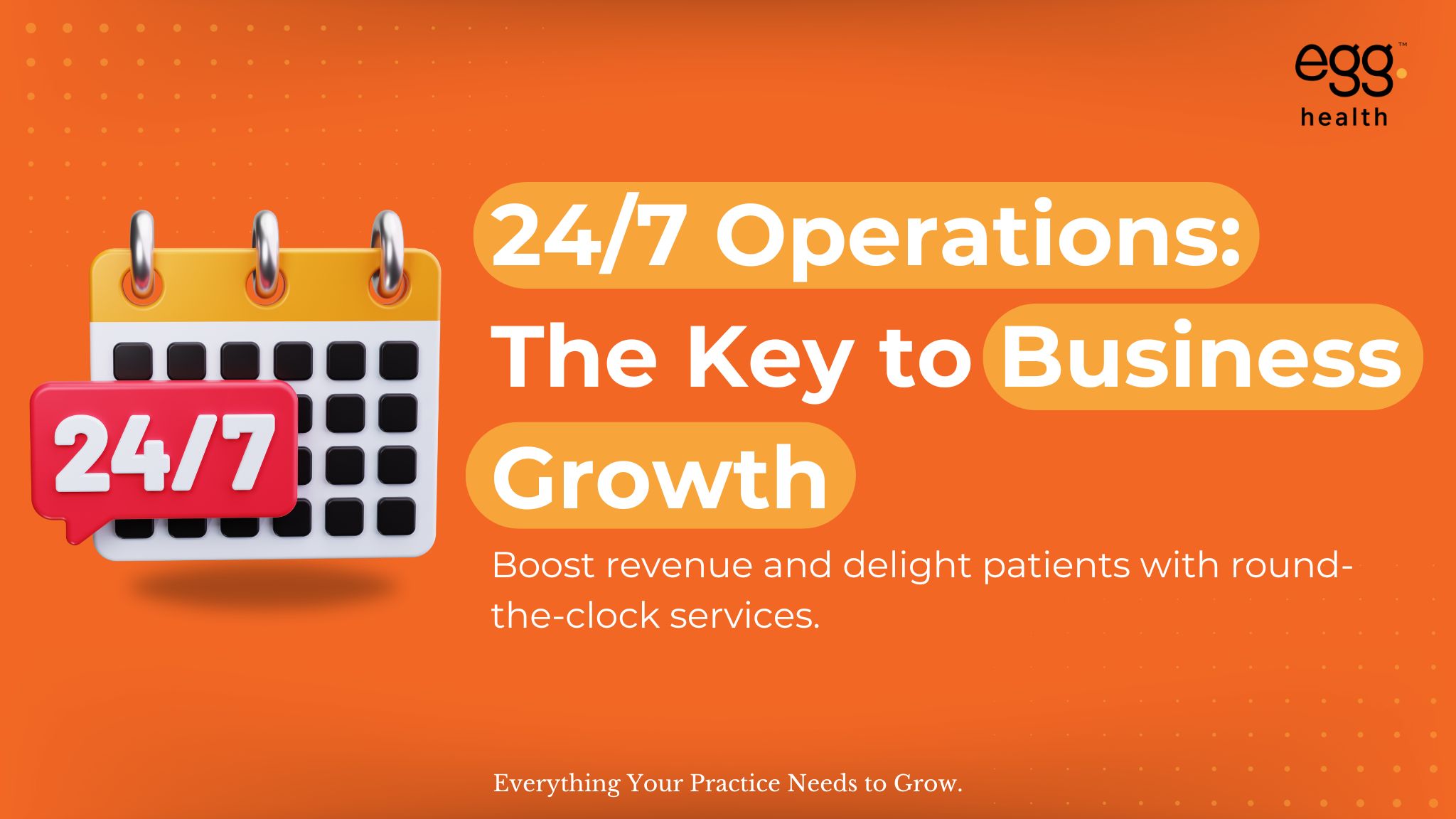 24/7 operations for business growth and patient satisfaction, represented by a calendar icon with a 24/7 symbol.