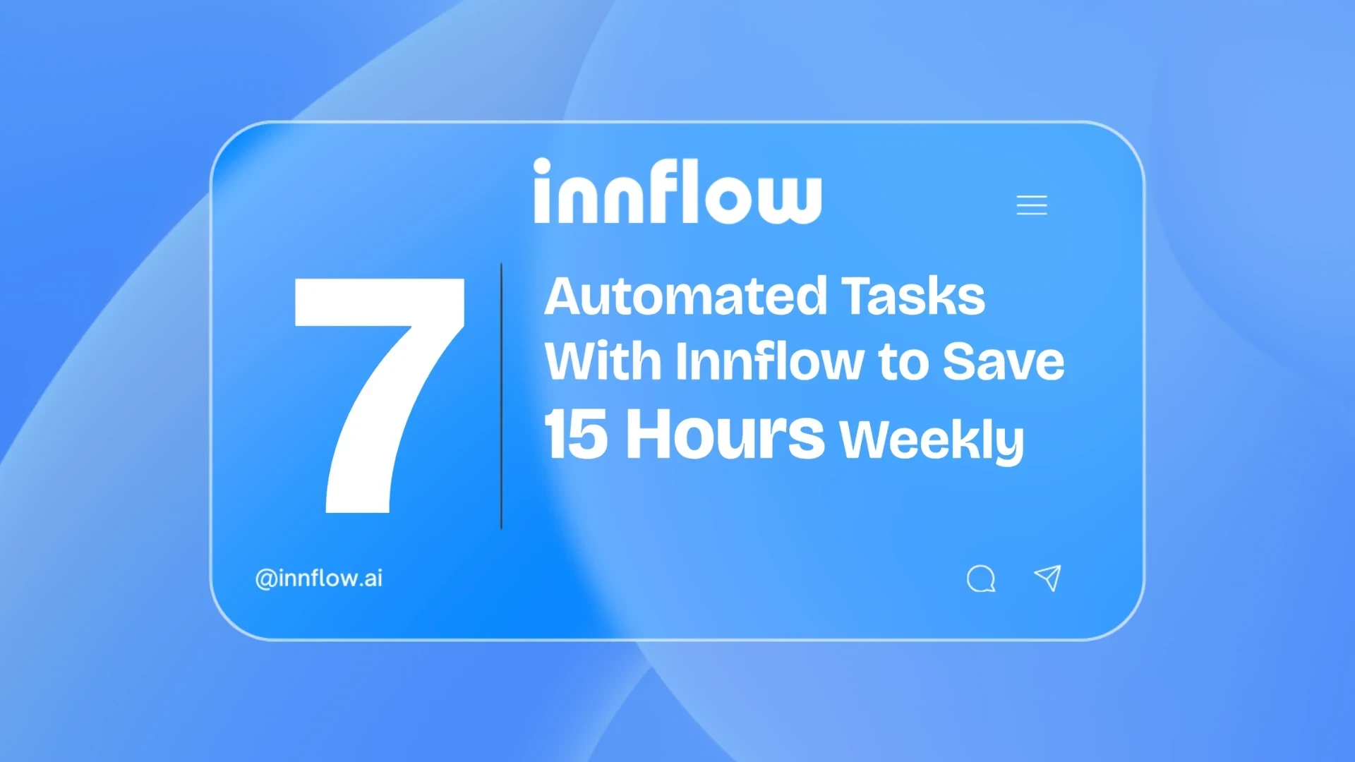 Automate 7 Tasks With Innflow to Save 15 Hours Weekly