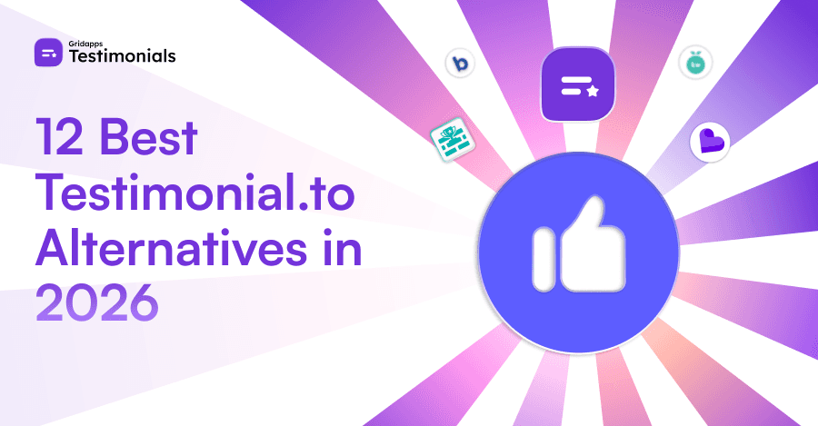12 Best Testimonial.to Alternatives in 2026: Find Your Perfect Social Proof Platform | Gridapps Testimonials