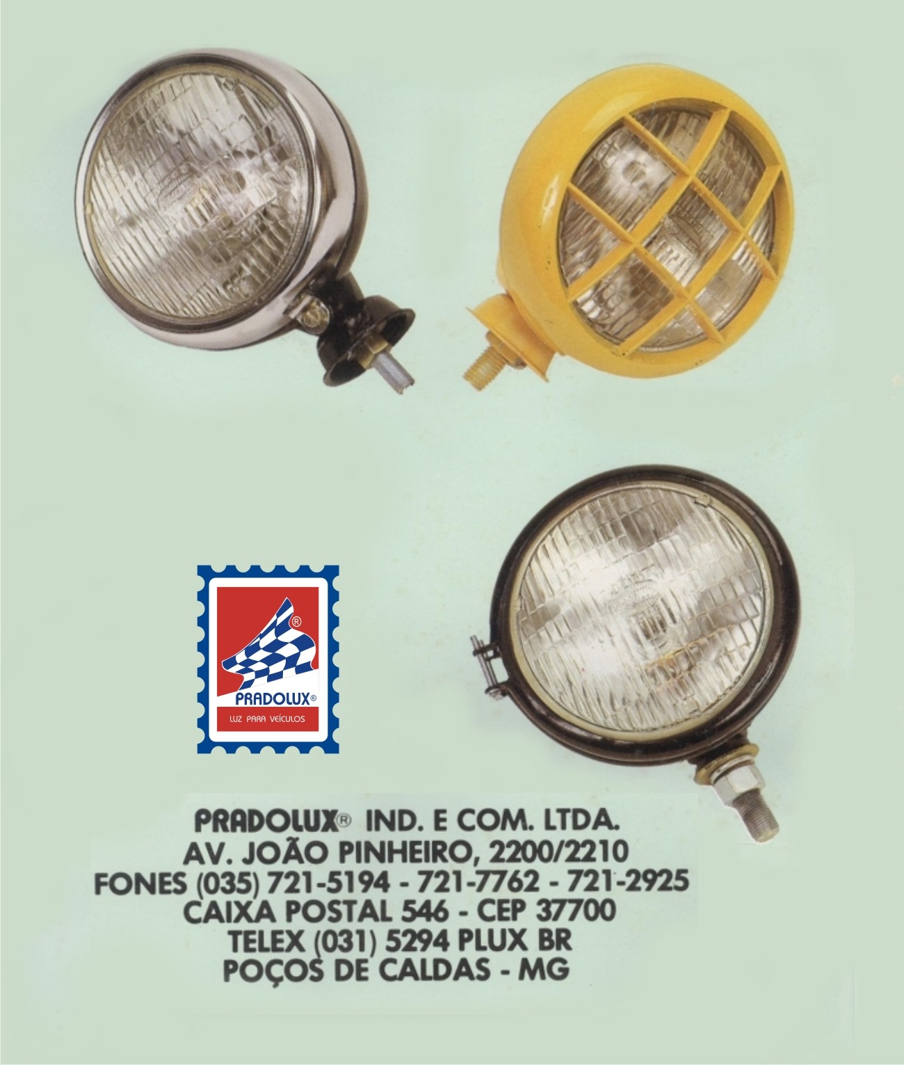 primeiros produtos Pradolux em exposição