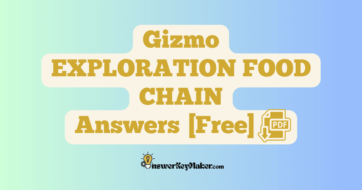 Download Student Exploration Gizmo EXPLORATION FOOD CHAIN Activity A, Activity B Answer Key PDF for Free.