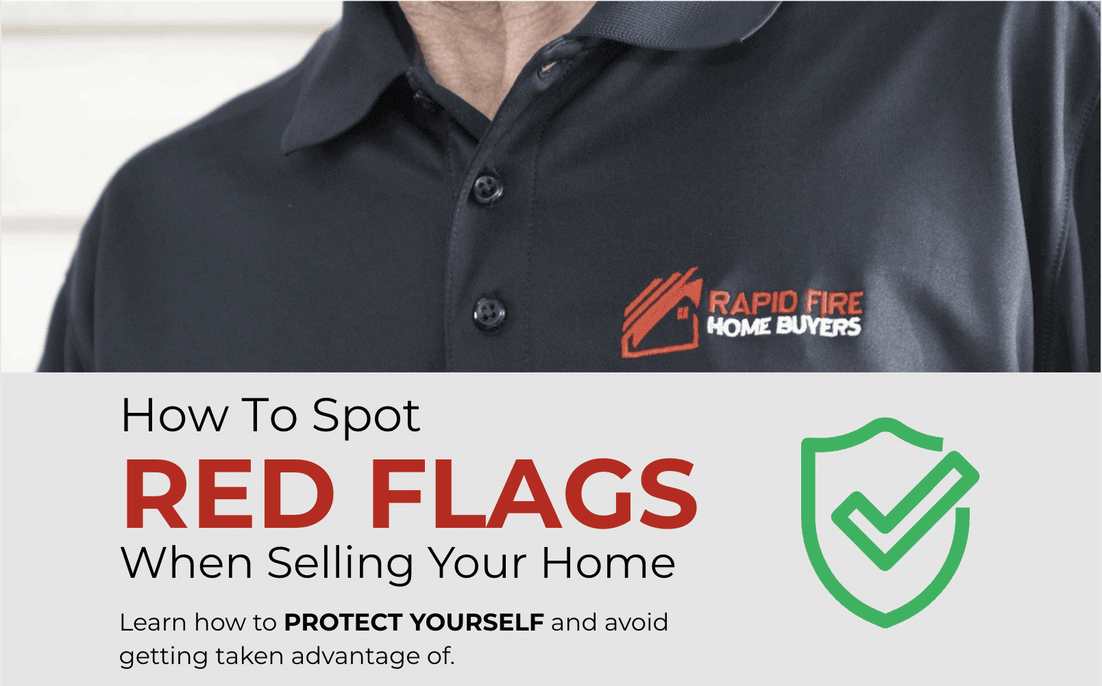Rapid Fire Home Buyers branded polo that is showing how trustworthy our team is wearing their branded uniform on every appointment