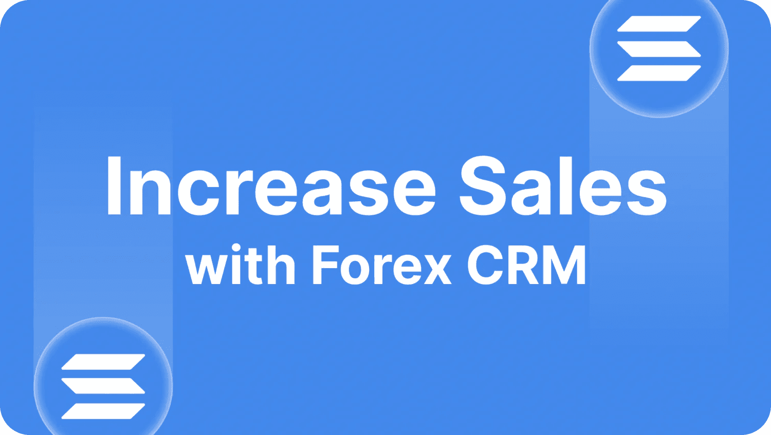 How You Can Increase Sales Through Forex CRM