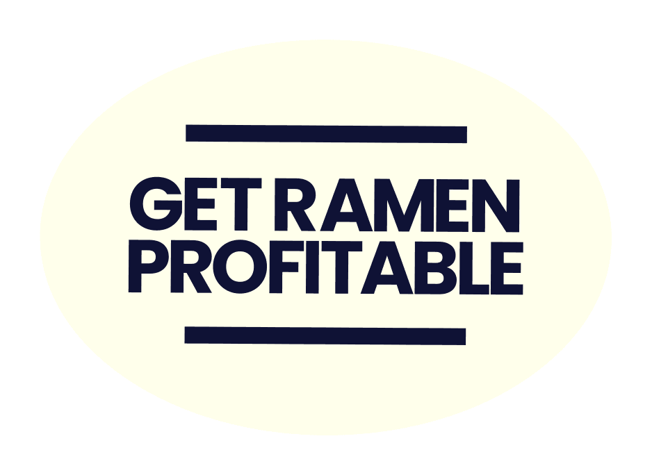 Sticker with the text 'Get Ramen Profitable'