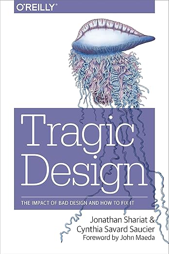 Tragic Design: The Impact of Bad Product Design and How to Fix It
