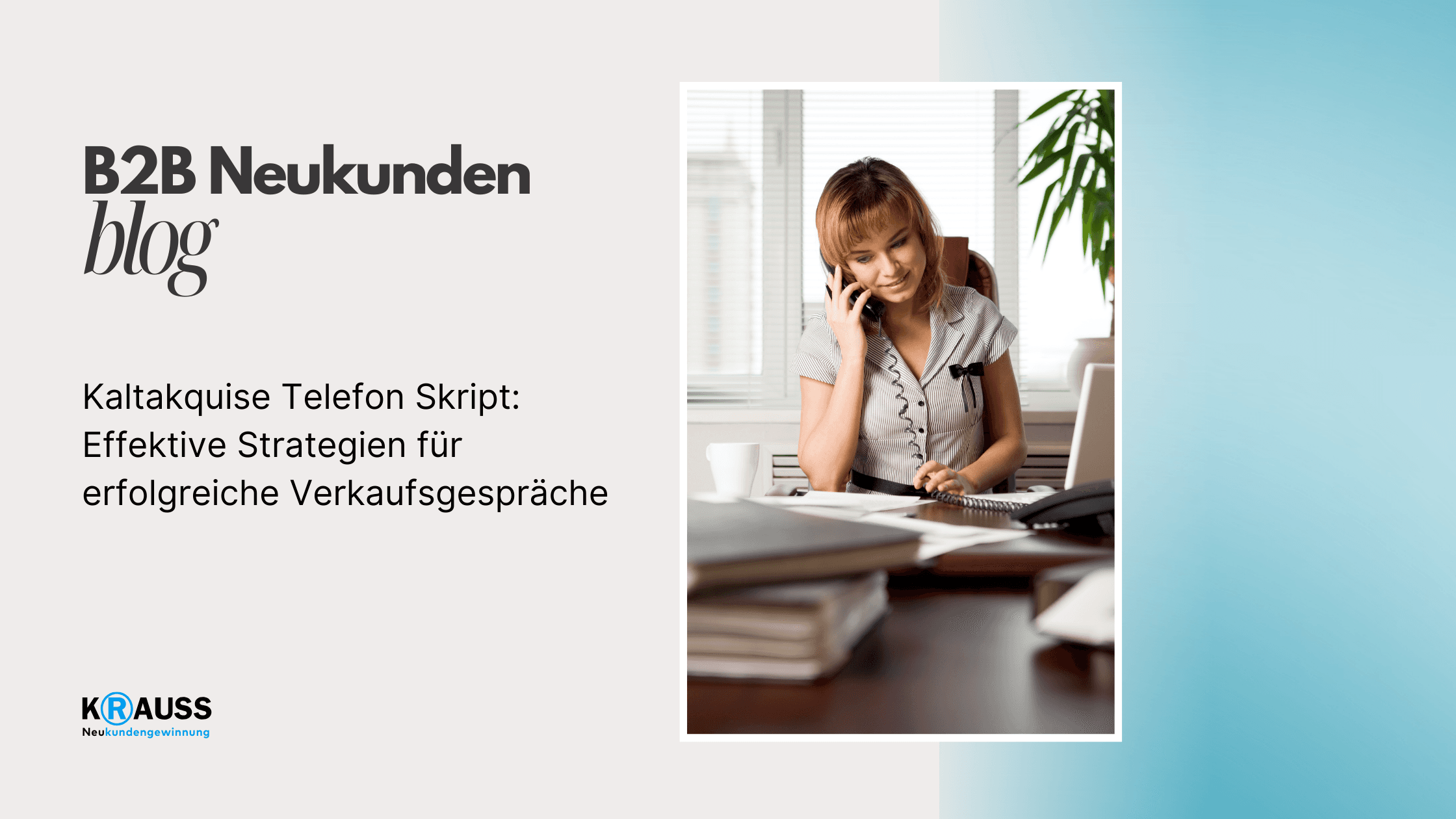 Kaltakquise Telefon Skript: Effektive Strategien für erfolgreiche Verkaufsgespräche