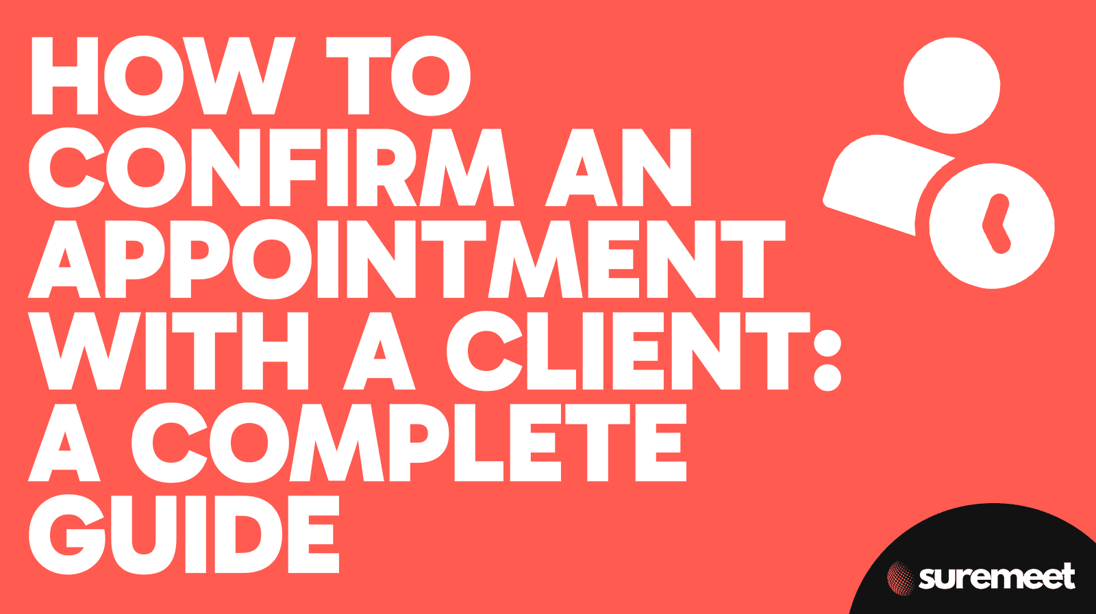 How To Confirm An Appointment With A Client