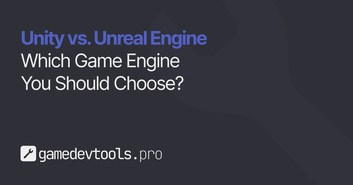 Cover image for blog post comparing Unity vs. Unreal Engine, titled 'Which Game Engine You Should Choose?'