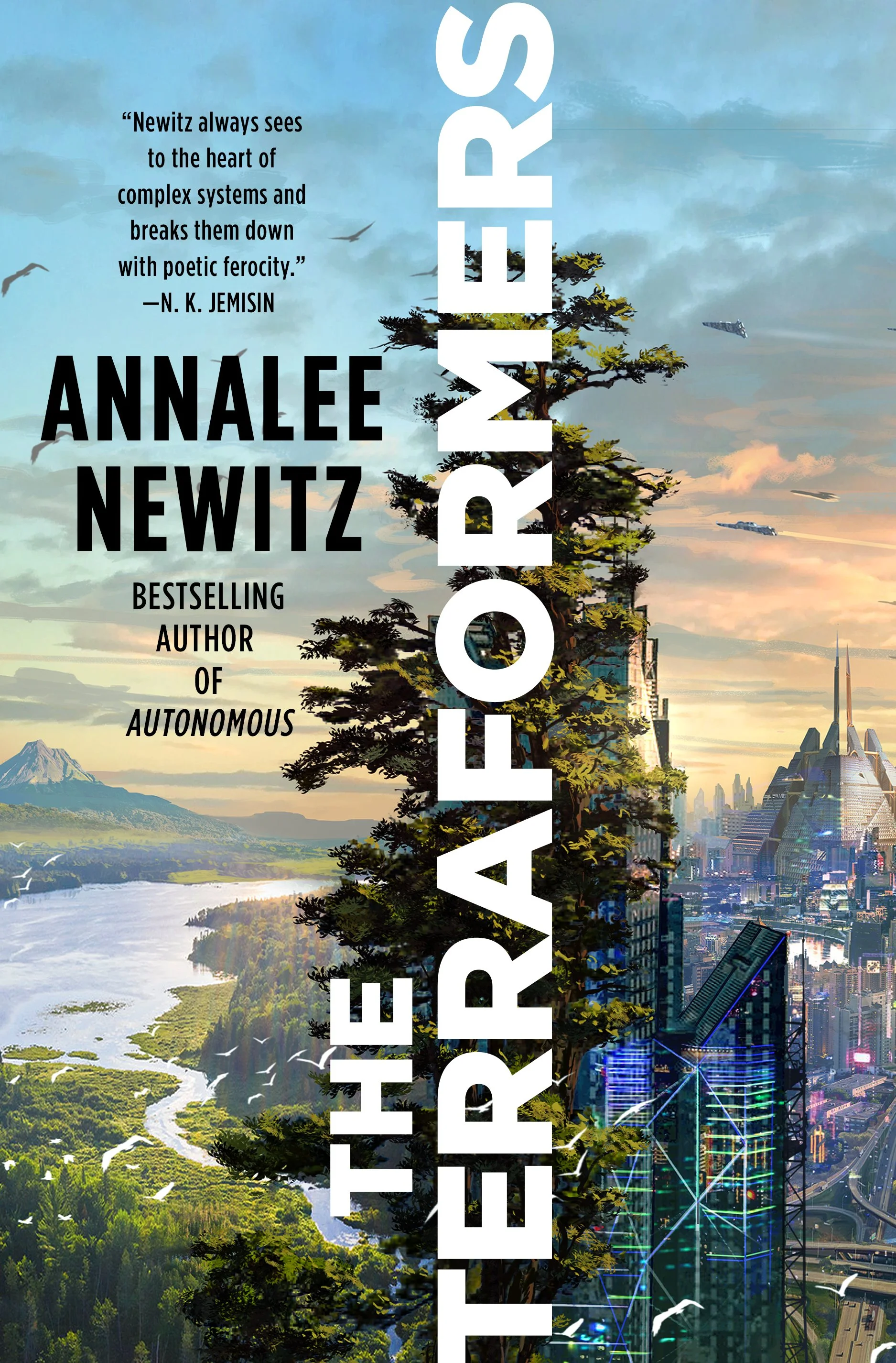 Cover of "The Terraformers" by Annalee Newitz featuring a futuristic skyline with lush greenery, flying vehicles, and a dramatic sky, highlighting themes of advanced technology and ecological balance.