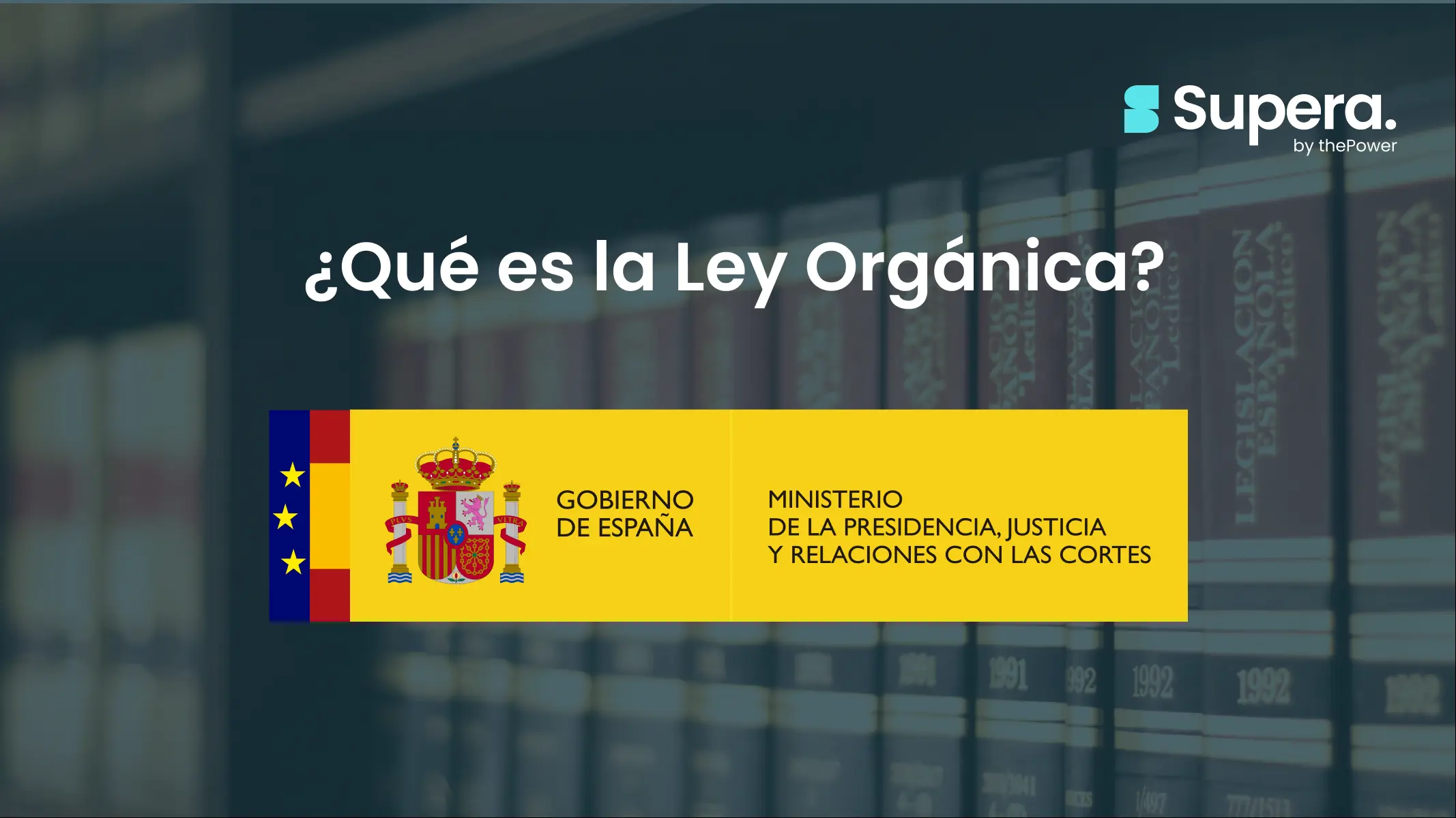 ¿Qué es la Ley Orgánica? Oposiciones (2024)