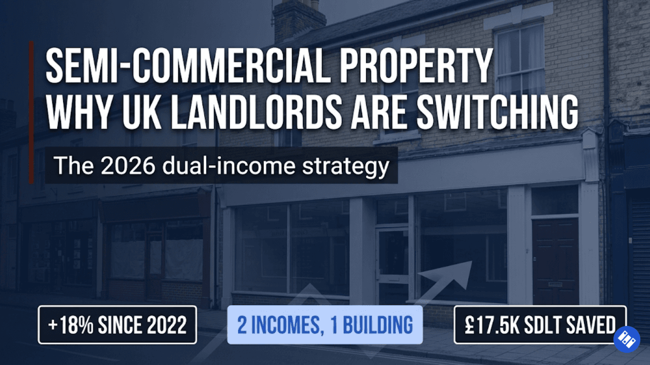 A British high street shop with a flat above, semi-commercial property investment, why UK landlords are switching in 2026