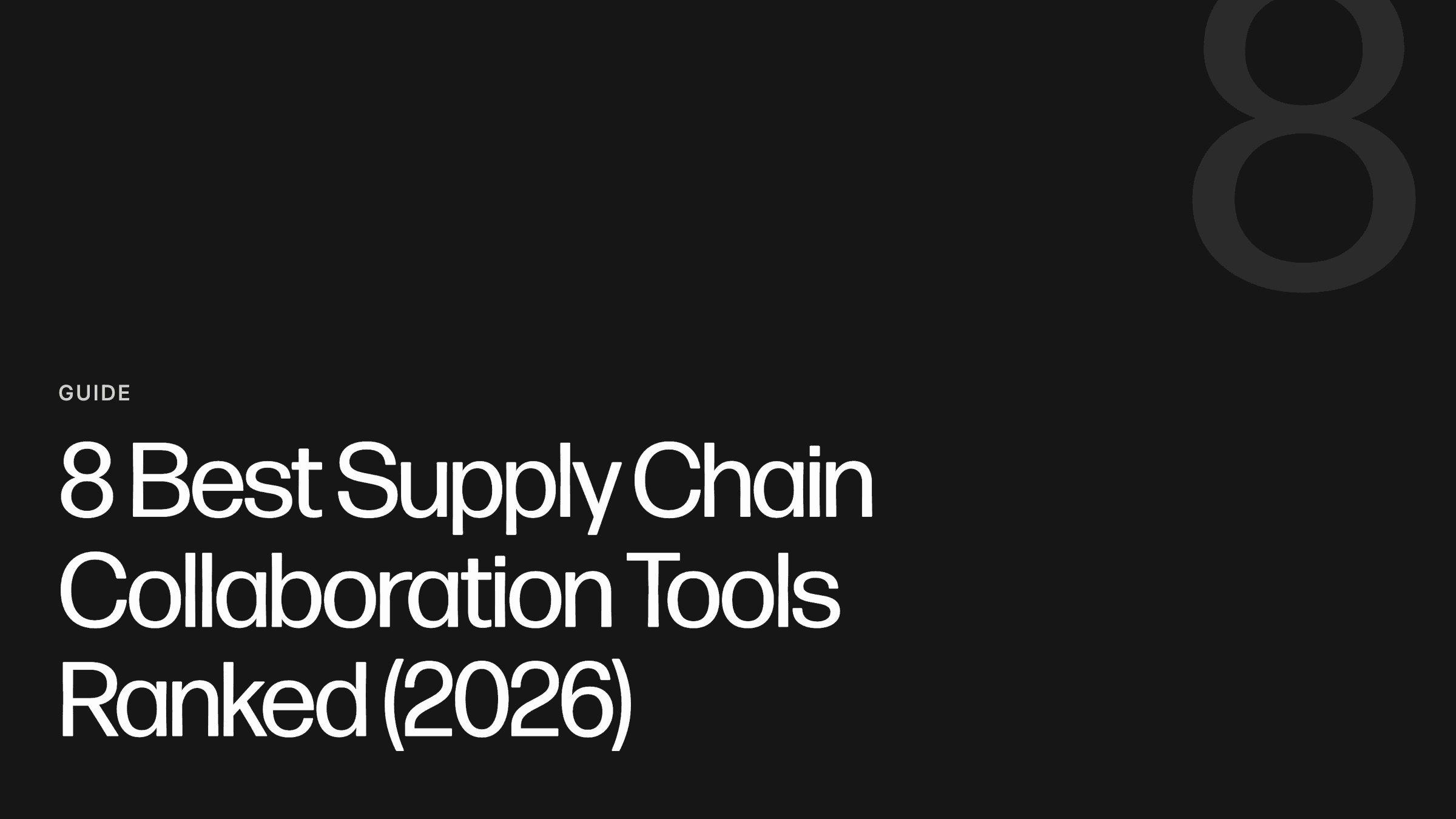 8 Best Supply Chain Collaboration Tools Ranked (2026)
