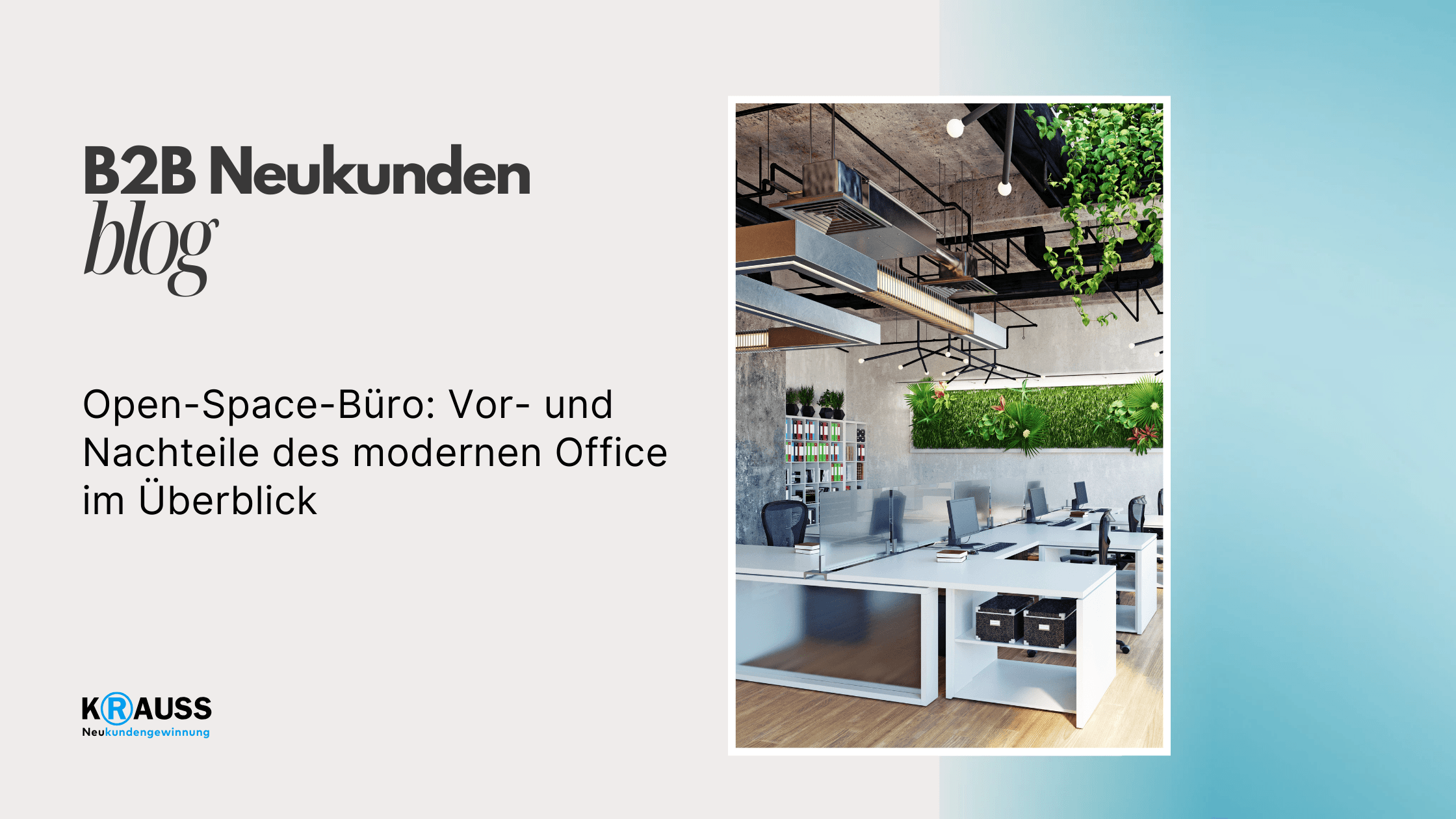 Open-Space-Büro: Vor- und Nachteile des modernen Office im Überblick