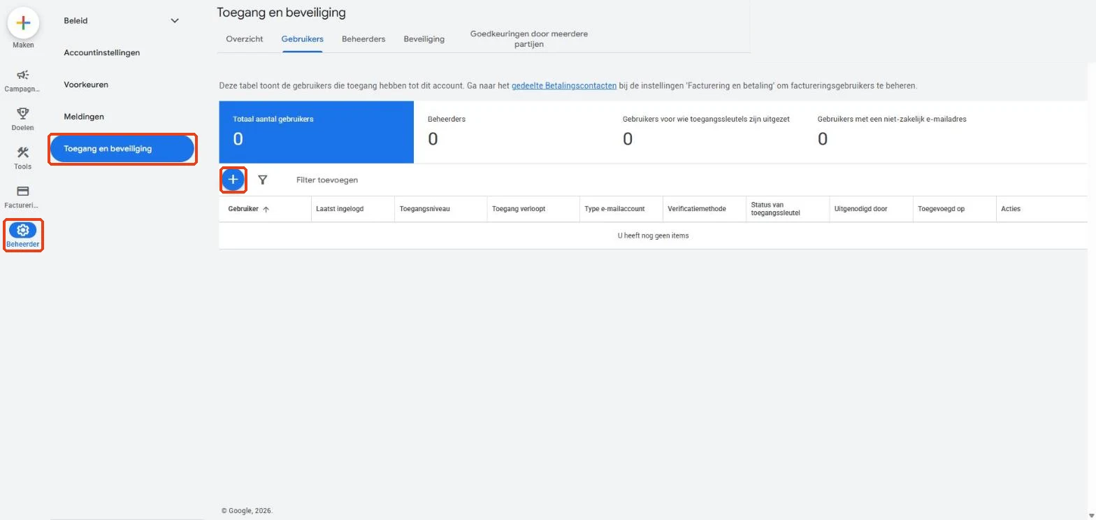 Google Ads met het menu Beheerder, Toegang en beveiliging en het blauwe plusje