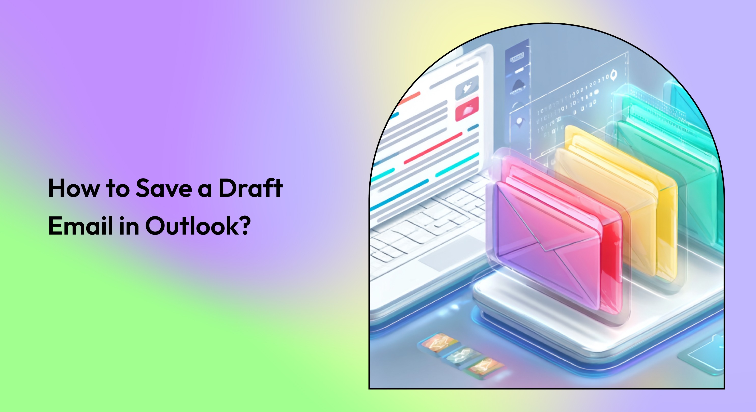 How to Save a Draft Email in Outlook: A 2026 Guide