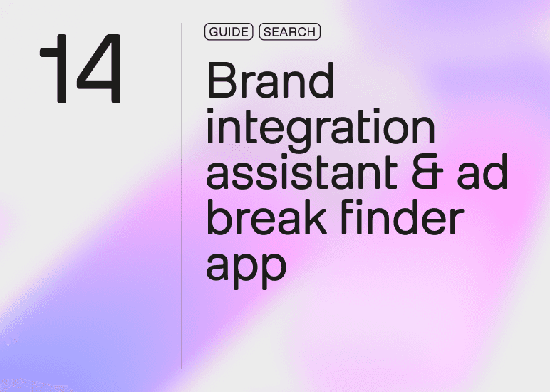 Brand Integration Assistant & Ad Break Finder App