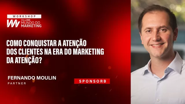 Fernando Moulin Workshop Mundo do Marketing