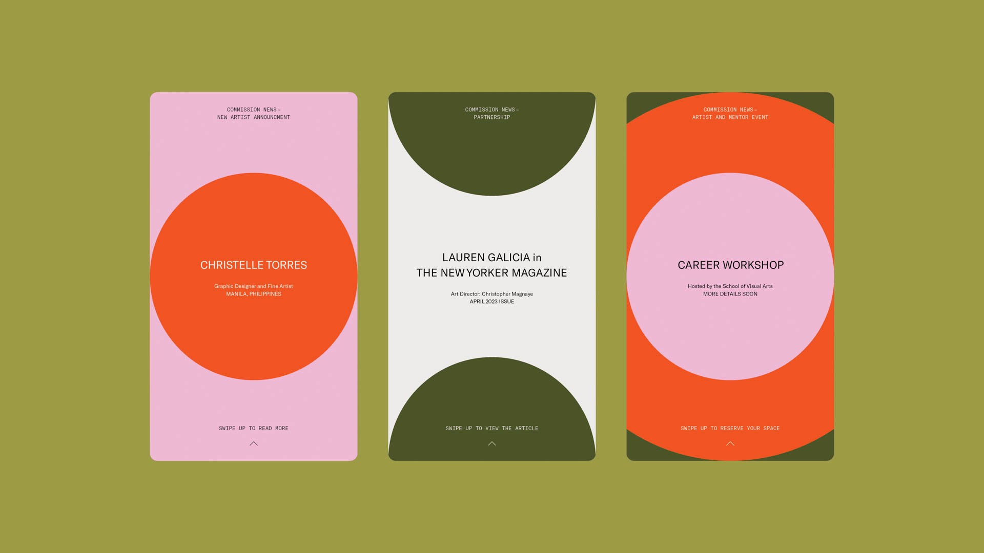 Three vertical panels display design elements on a muted olive-green background. Each panel features an oval shape with a central color: pink, orange, and white, respectively. Text elements include “NEW ARTIST ANNOUNCEMENT,” “ART DIRECTOR: Christopher Maguire APRIL 2023 ISSUE,” “SWIPE UP TO READ MORE,” “SKIP TO VIEW THE ARTICLE,” and “RESERVE YOUR SPACE.” Smaller text at the top of each panel reads “COMMISSION NEWS - NEW ARTIST ANNOUNCEMENT” and “COMMISSION NEWS - PARTNERSHIP.”
